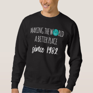 Making The World A Better Place Since 1982 40th Bi Sweatshirt