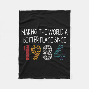 Making The World A Better Place Since 1984 Funny Fleece Blanket
