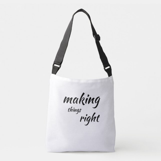 "Making Things Right" motivational, typography  Ho Crossbody Bag (Front)