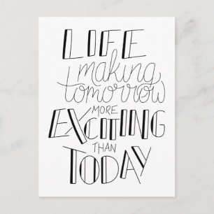 Making Tomorrow More Exciting Than Today Postcard
