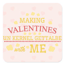 Making Valentines Unkernel Gettable With Me