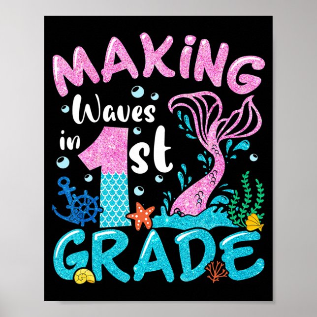 Making Waves In 1st Grade Mermaid Back To School G Poster (Front)