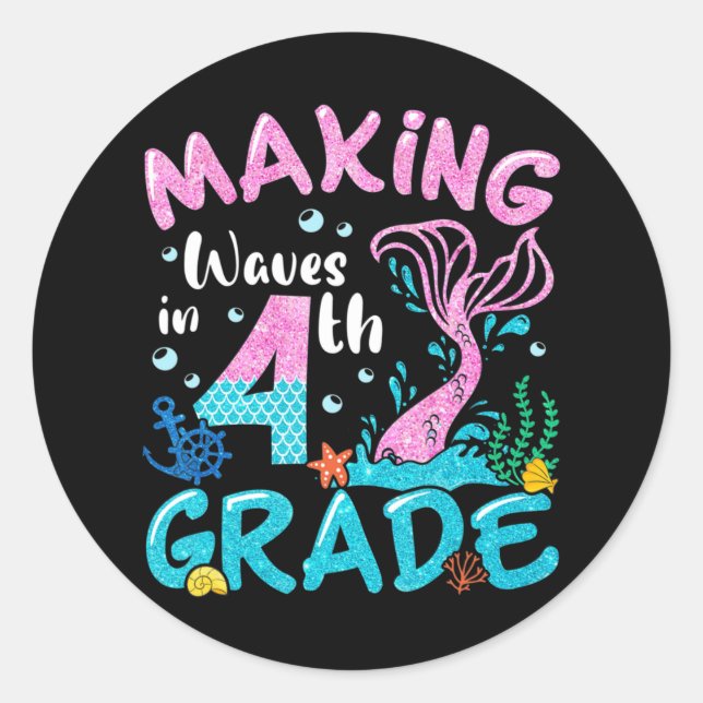 Making Waves In 4th Grade Mermaid Back To School G Classic Round Sticker (Front)