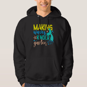 Making Waves In Kindergarten Happy First Day Of Sc Hoodie