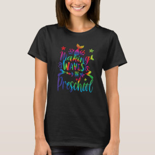 Making Waves In Preschool Mermaid Back To School T T-Shirt
