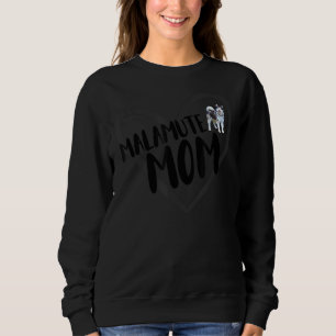 Malamute Mom Heart Funny Alaskan Malamute Owner Pe Sweatshirt