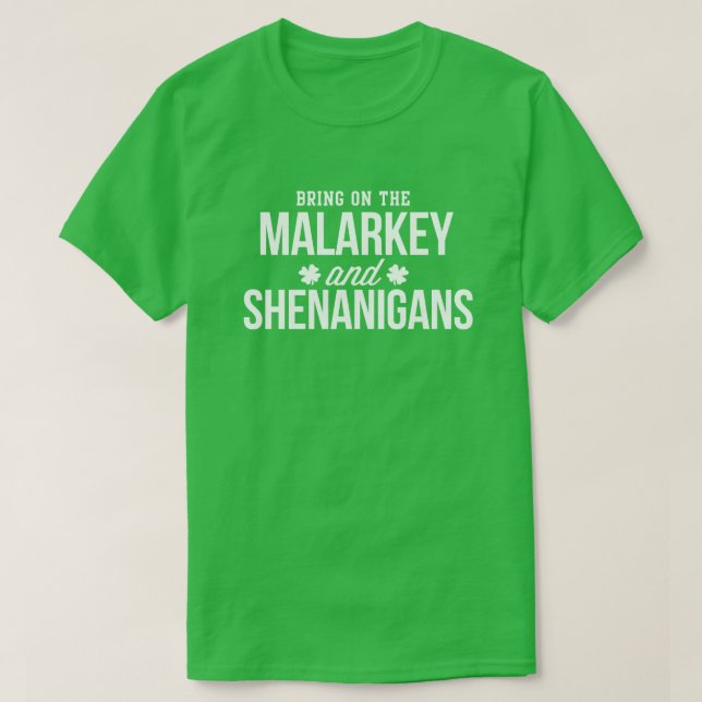 Malarkey & Shenanigans Funny St. Paddy's Day Shirt (Design Front)