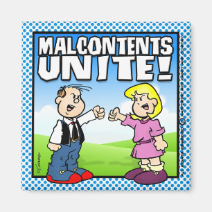 Malcontents Unite Magnet