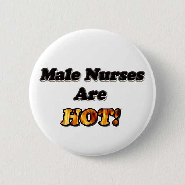 Male Nurses Are Hot 2 Inch Round Button (Front)
