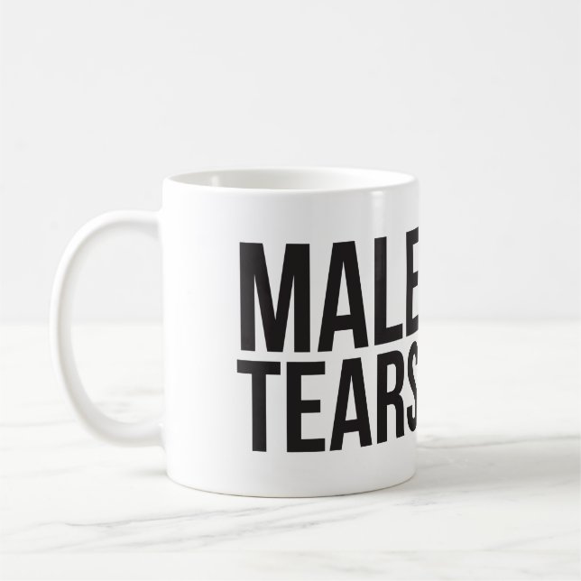 Male Tears - Funny Mug For Girls! (Left)