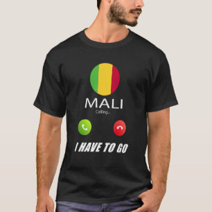 Mali Flag Souvenir Mali Is Calling Is Calling T-Shirt