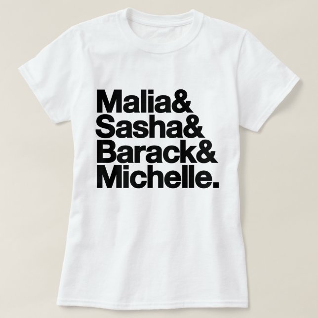 Malia & Sasha & Barack & Michelle T-Shirt (Design Front)