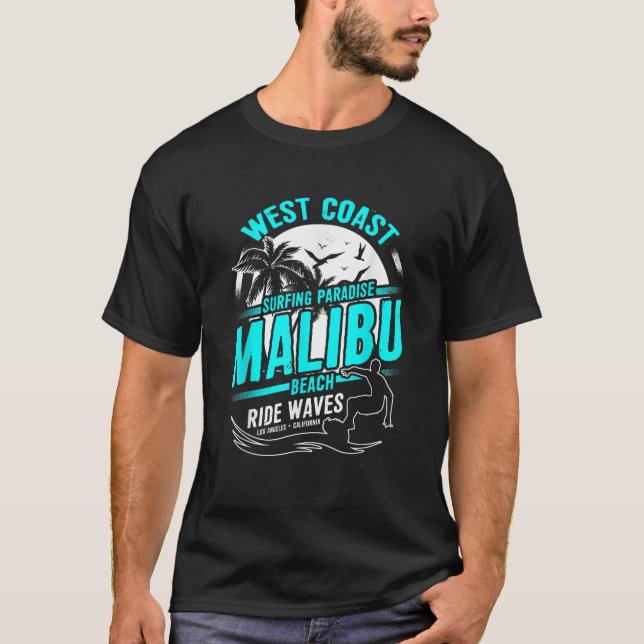 Malibu Beach California West Coast Surf Surfers T  T-Shirt (Front)