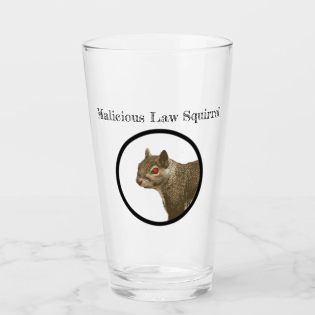 Malicious Law Squirrel Glass (Front)