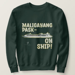 Maligayang Pask-OH SHIP! Gold Chrs. Cruise Sweatshirt