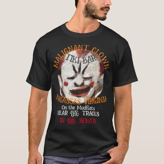MALIGNANT CLOWN TIKI BAR MANASSAS VIRGINIA T-Shirt (Front)