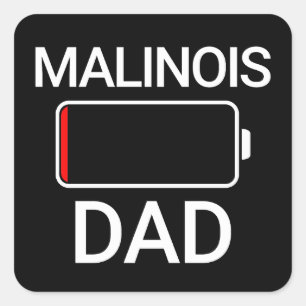 Malinois Dad Low Battery Funny Gift  Square Sticker