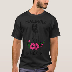 Malinois Mom Dog Mother Cute Spring Floral Flower  T-Shirt
