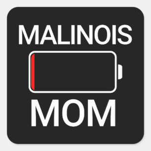 Malinois Mom Low Battery Funny Phone Square Sticker