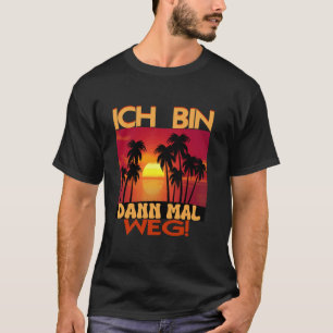 Malle party outfit Malle accessories Ich bin dann T-Shirt