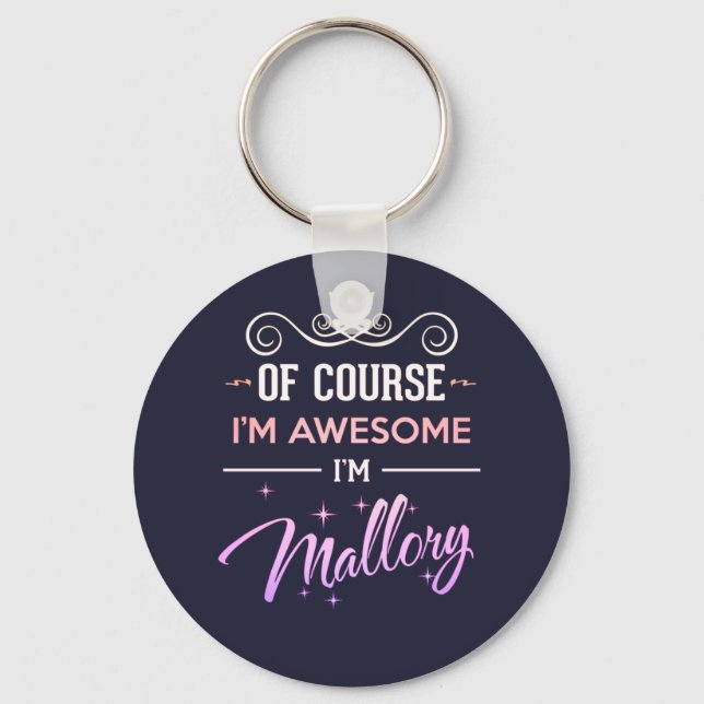 Mallory Of Course I'm Awesome Name Keychain (Front)