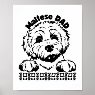 Maltese Dad Black and White Design  Maltese Dog Poster