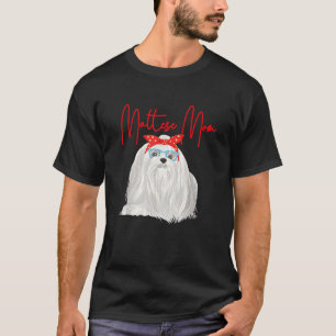 Maltese Mom Mother s Day Dog Lover Animal Whispere T-Shirt