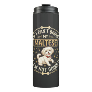 Maltese Not Going Dog Red Bow Tie Bone Frame Thermal Tumbler