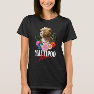 Maltipoo Mom Cute Dog Flowers Maltipoo Dog T-Shirt