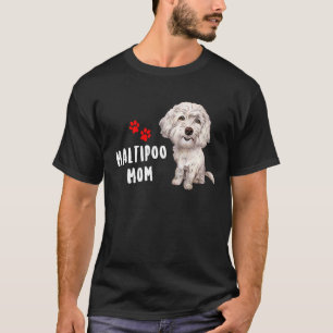 Maltipoo Mom Perfect For Maltese Poodle Dog Mama T-Shirt