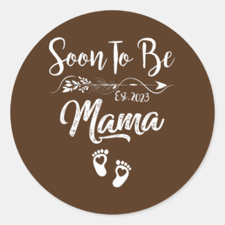 Mama 2023 Pregnancy Announcement Soon to be Mom  Classic Round Sticker