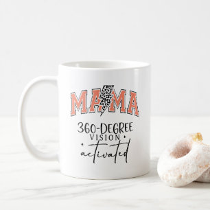 Mama 360 degree vision funny mothers day coffee mug