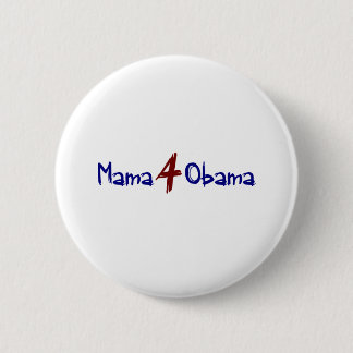 Mama 4 Obama 2 Inch Round Button