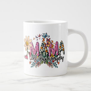 Mama All Day Everyday Mother's Day Large Coffee Mug
