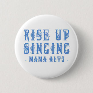 Mama Alto: Rise Up Singing! badge 2 Inch Round Button