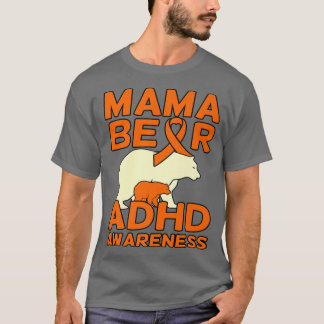 Mama Bear ADHD Awareness Orange Ribbon Disability T-Shirt