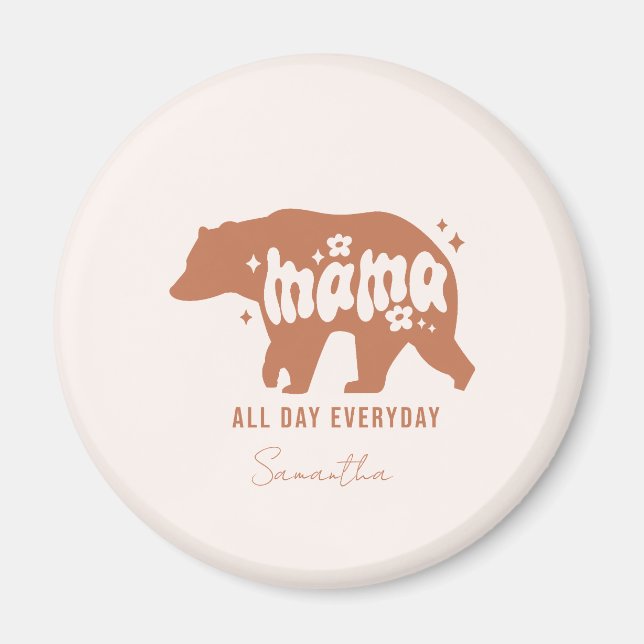 Mama Bear - All Day Everyday Magnet (Front)