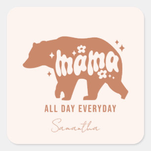 Mama Bear - All Day Everyday Square Sticker