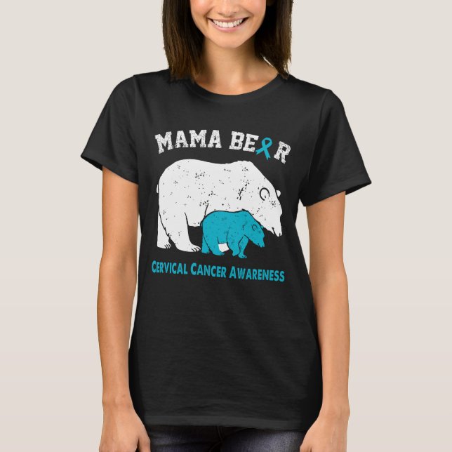 Mama Bear CERVICAL CANCER Awareness T-Shirt (Front)
