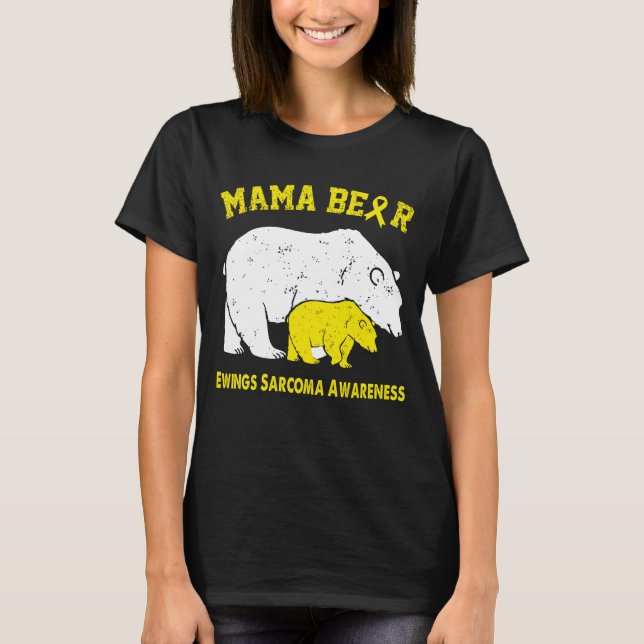 Mama Bear EWINGS SARCOMA Awareness T-Shirt (Front)