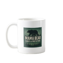Mama Bear: Fierce & Protective
