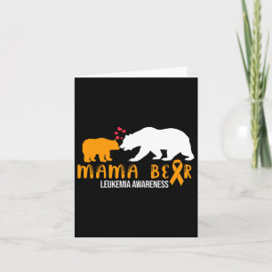 Mama Bear Leukaemia Awareness Orange Ribbon Suppor Card