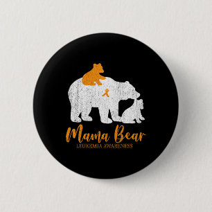 Mama Bear LEUKEMIA Awareness For Women Men 2 Inch Round Button