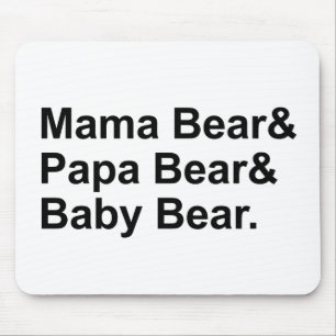 Mama Bear, Papa Bear, Baby Bear   Goldilocks Mouse Pad