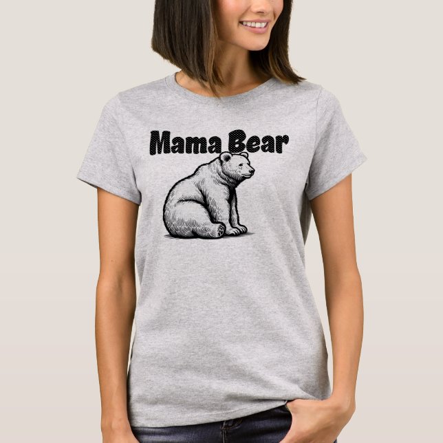 Mama Bear  T-Shirt (Front)