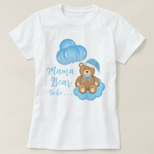 Mama Bear to Be Baby shower Cute Bear T-Shirt