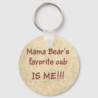 Mama Bear's favourite cub is ME Keychain