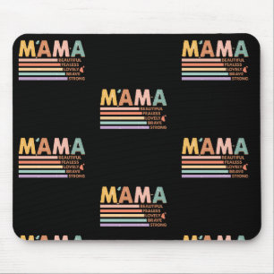 Mama Beautiful Fearless Lovely Brave Strong Mouse Pad