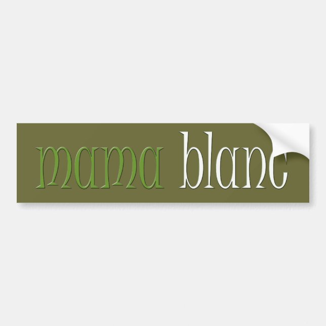 Mama Blanc Bumper Sticker (Front)