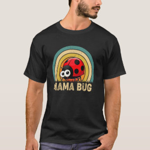 Mama Bug Mom Mother's Day Ladybug Girls Women T-Shirt